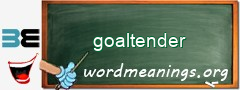 WordMeaning blackboard for goaltender